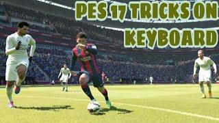 How To Do Tricks In PES 17  With Keyboard