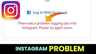 How To Fix There Was A problem Logging You Into Instagram Please Try Again Soon 2022