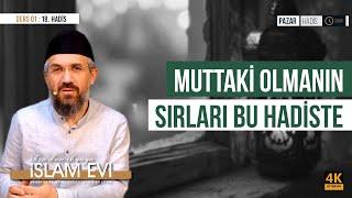 Muttaki Olmanın Sırları Bu Hadiste | Hadis Dersleri - 1 (15) | İhsan Şenocak