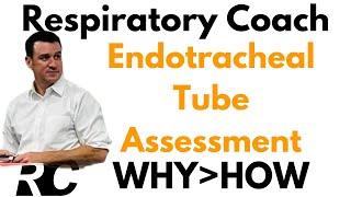 Respiratory Therapy - Endotracheal (ETT) Tube Assessment