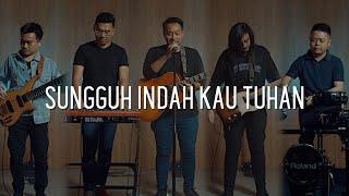 SUNGGUH INDAH KAU TUHAN - JONATHAN PRAWIRA | GALILEE WORSHIP