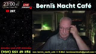 Berni`s Nacht Café mit einem sehr kurzen LIVE