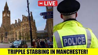 BREAKING NEWS - TRIPPLE Stabbing In Manchester!