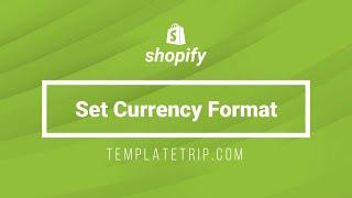 Set Currency Format - TemplateTrip Theme - Shopify Help