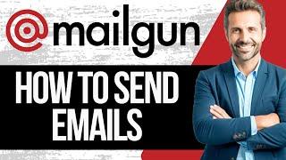 How To Use Mailgun To Send Emails | Full Tutorial 2025