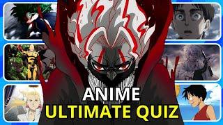 ANIME ULTIMATE QUIZ | Guess Openings, Endings, Ost and Characters|