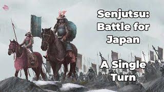 Senjutsu: Battle for Japan - A Single Turn