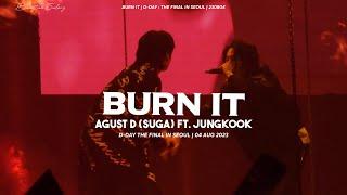 [ENG] FULL LIVE Suga Ft. Jungkook (Special Guest) "BURN IT" D-DAY The Final In Seoul [230804]