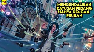 Pria Ini Mampu Mengendalikan Ratusan Pedang Sekaligus Hanya Dengan Pikiran - ALUR CERITA FILM