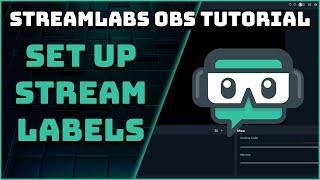 How To Set Up Stream Labels (Recent Follower, Subscriber & Many More) - Streamlabs OBS Tutorial