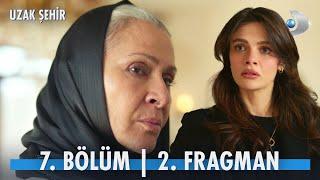 Uzak Şehir 7. Bölüm 2. Fragmanı | Sadakat mi, Alya mı? Hangisi kazanacak?