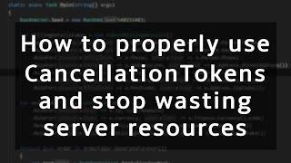 Stop wasting server resources by properly using CancellationToken in .NET