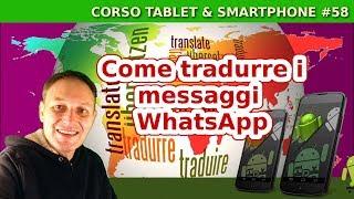 # 58 Come tradurre i messaggi WhatsApp  | Daniele Castelletti | Maggiolina - Corso Smartphone