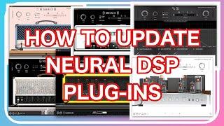 How to UPDATE Neural DSP Plugins