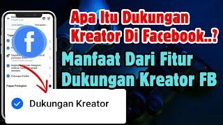 apa itu dukungan kreator di facebook, manfaat dukungan kreator di facebook, apa itu dukungan kreator