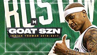 Never Forget Isaiah Thomas' Magical 2016-17 Season! | GOAT SZN