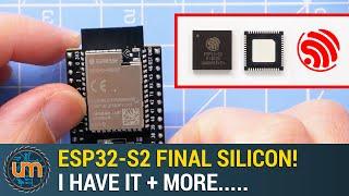 ESP32-S2 Final Silicon - I have it + more!