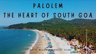 Palolem Beach | South Goa | Incredible India | Goa 4K | The heart of South Goa