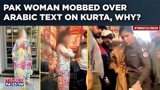 Pakistan Woman Mobbed, Slapped With Blasphemy As Crowd Mistakes Arabic Text On Kurta For Quran Verse