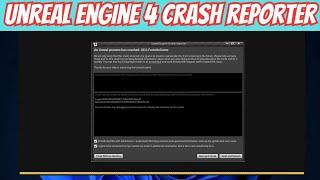 unreal engine 4 crash reporter || an unreal process has crashed ue4 epicgameslauncher