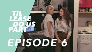 Lesbian Web Series - Til Lease Do Us Part Episode 6 (Season 2)