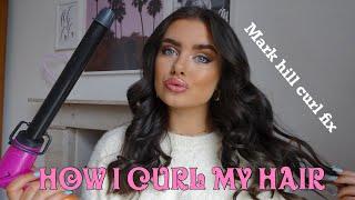 HOW I CURL MY HAIR | Mark Hill Curl Fix | Loose Waves Tutorial