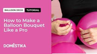 Balloon Deco Tutorial: How to Make a Balloon Bouquet Like a Pro by Claudia Racanelli | Domestika