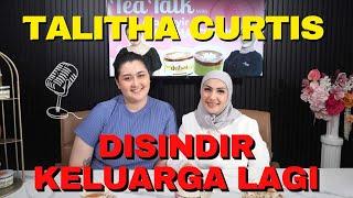 TALITHA CURTIS | DI SINDIR KELUARGA LAGI  