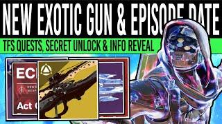 Destiny 2: NEW EXOTIC WEAPON & EPISODE INFO! New NPC, Secret Quest, Echoes Date, Missing Boss & More