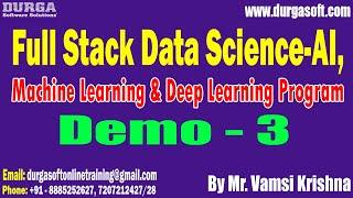 Full Stack Data Science tutorials || Demo - 3 || by Mr. Vamsi Krishna on 22-03-2024 @11AM IST