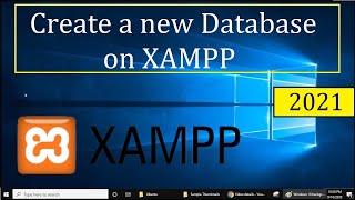 How to create a new database in XAMPP MySQL | 2021 Complete Guide