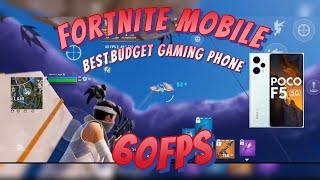 Fortnite Mobile 60FPS On POCO F5 | The budget Gaming Mobile