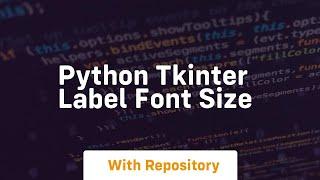 python tkinter label font size