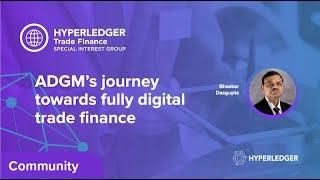 ADGM’s journey towards fully digital trade finance