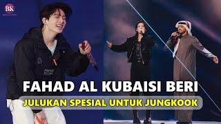 Qatari Singer Fahad Al Kubaisi Gives This Special Nickname To Jungkook And BTS !!