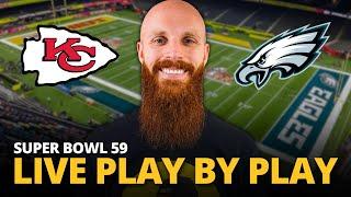 Chiefs vs Eagles LIVE play by play reaction! | Super Bowl 59