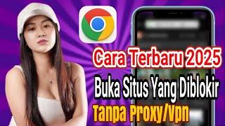 Cara Buka Situs Yang Diblokir Google Chrome Terbaru 2025 Tanpa Proxy Dan Vpn