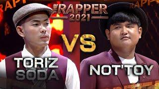 LEAVE THE DOOR OPEN  | TORIZ SODA VS  NOT'TOY | The Rapper 2021