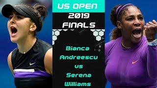 US Open 2019 Finals - Bianca Andreescu vs Serena Williams