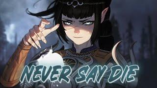 「Nightcore」→ Never Say Die - (Lyrics)