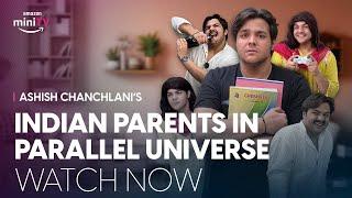Indian Parents In A Parallel Universe | Ashish Chanchlani | Amazon miniTV