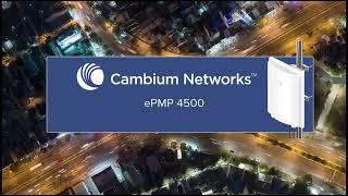 Next-Level 5 GHz Performance: Cambium Networks ePMP 4500 Series