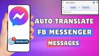 Auto Translate Messenger Messages | Facebook Messenger Translate Language