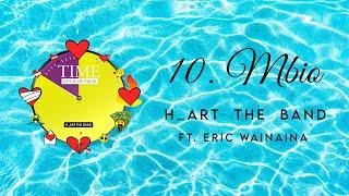10/10. H_ART THE BAND - MBIO ft. ERIC WAINAINA ( Official Visualizer )