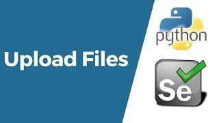 Selenium with Python Tutorial 21- How to upload Files