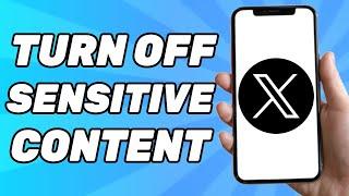 How to Turn Off X Twitter Sensitive Content Setting 2024