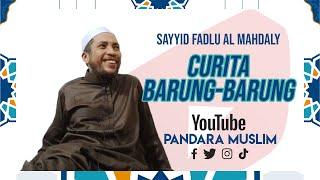 CURITA MANDAR - Bikin Ngakak! Habib Fadlu Bongkar Rahasia Jimat di Mandar | Sayyid Fadl Al Mahdaly