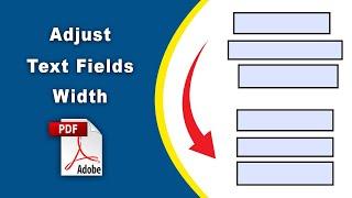 How to adjust fillable text fields width in pdf (Prepare Form) using Adobe Acrobat Pro DC