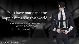 Arranged Marriage with Mafia Boss’s son, FINALE [M4F] [EMOTIONAL] [DOMINANT] [MAFIA]