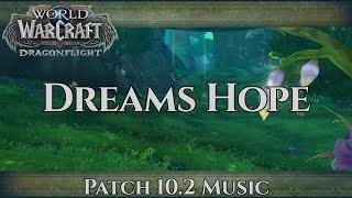 Dreams Hope Music - Dragonflight Patch 10.2 - Guardians of the Dream